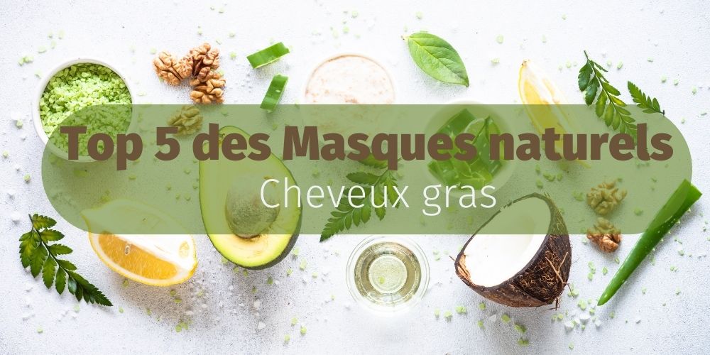 top 5 masques naturels