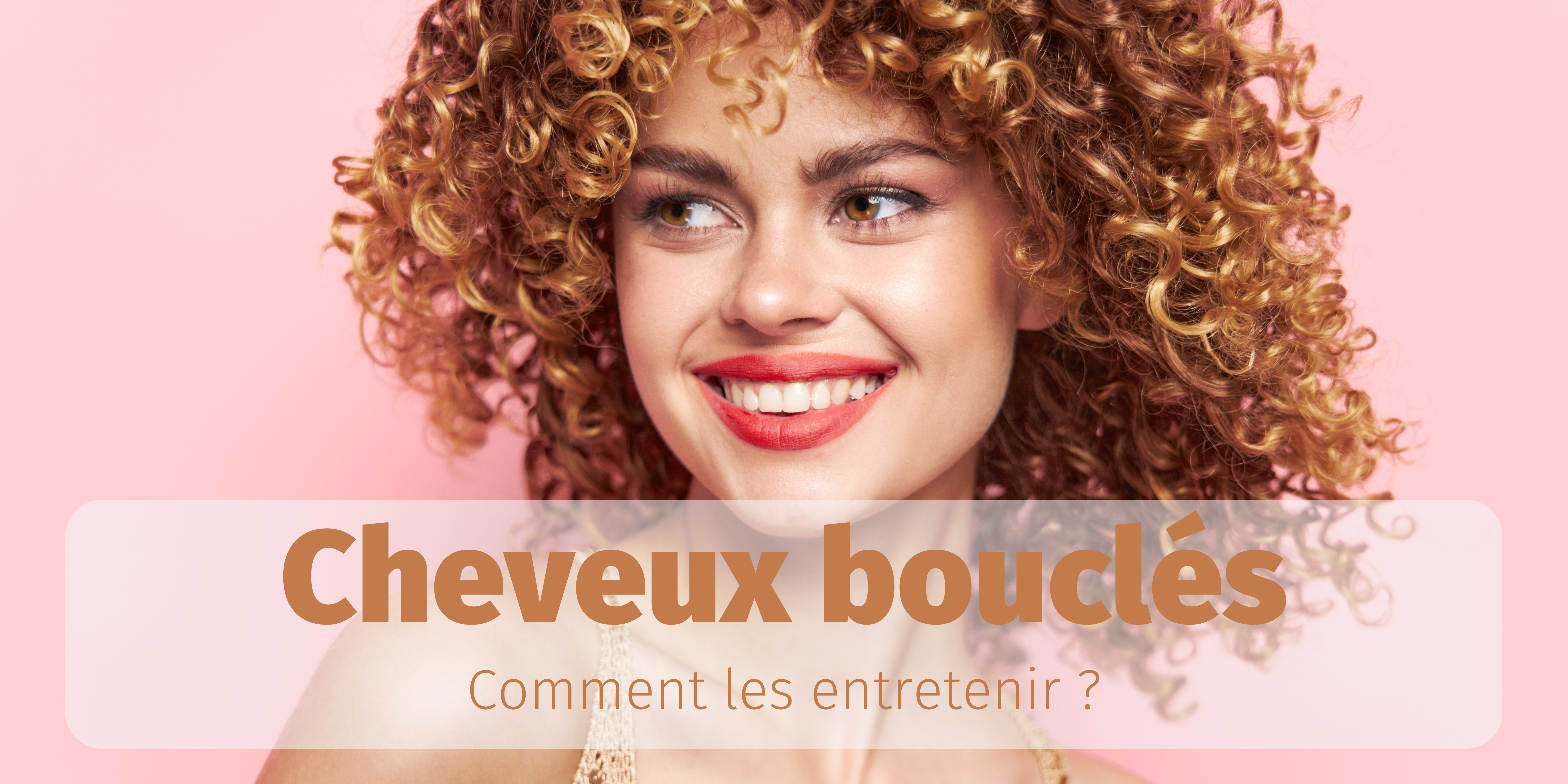 Entretenir ses cheveux bouclés