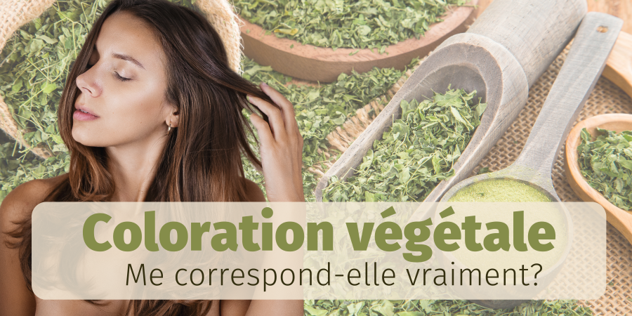 Les colorations végétales me correspondent-elles vraiment ?